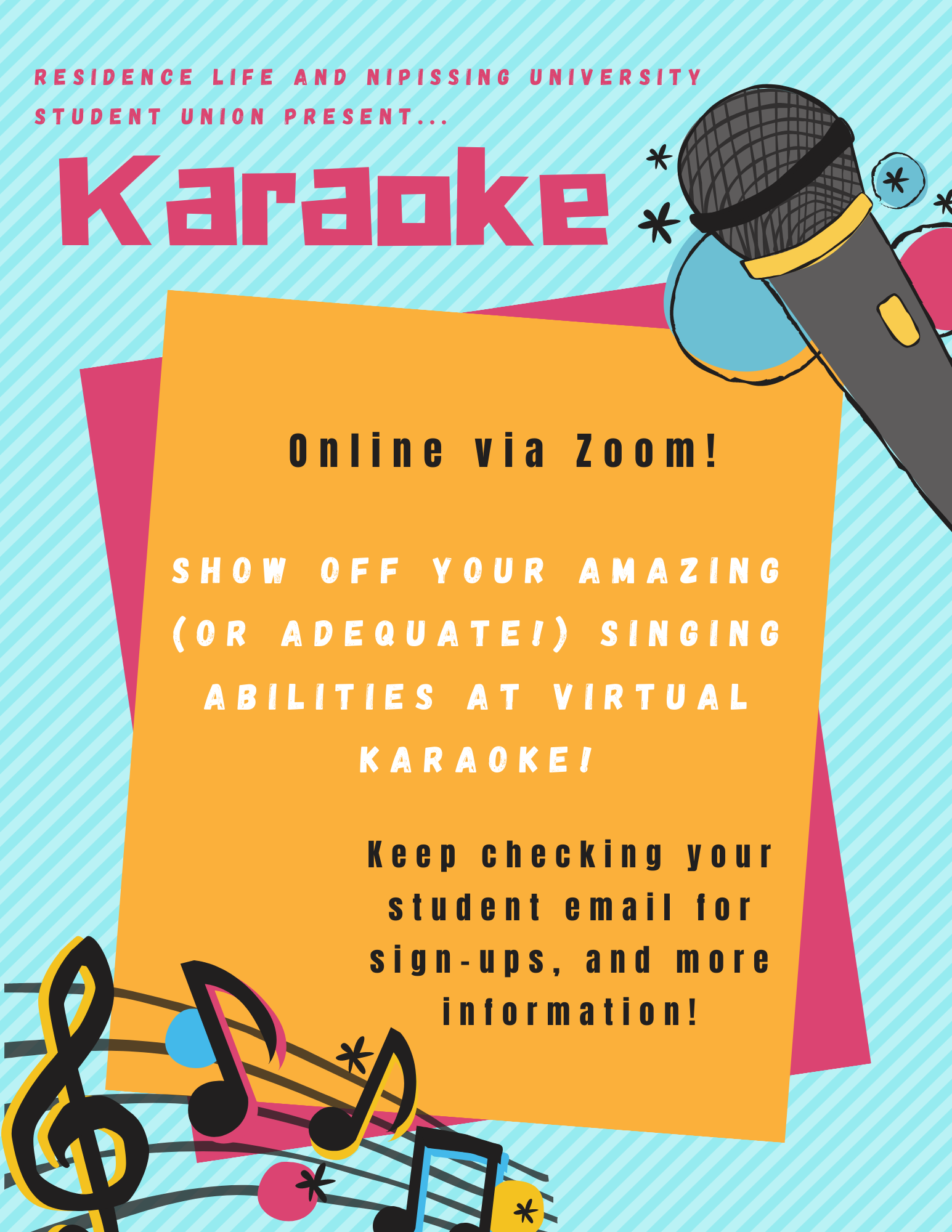 Flyer for Karaoke Night with a mic and music notes and text that reads: "Residence Life and NUSU present Karaoke online via zoom! Show off your amazing (or adequate!) singing abilities at virtual karaoke! Keep checking your student email for sign-ups, and more information!"