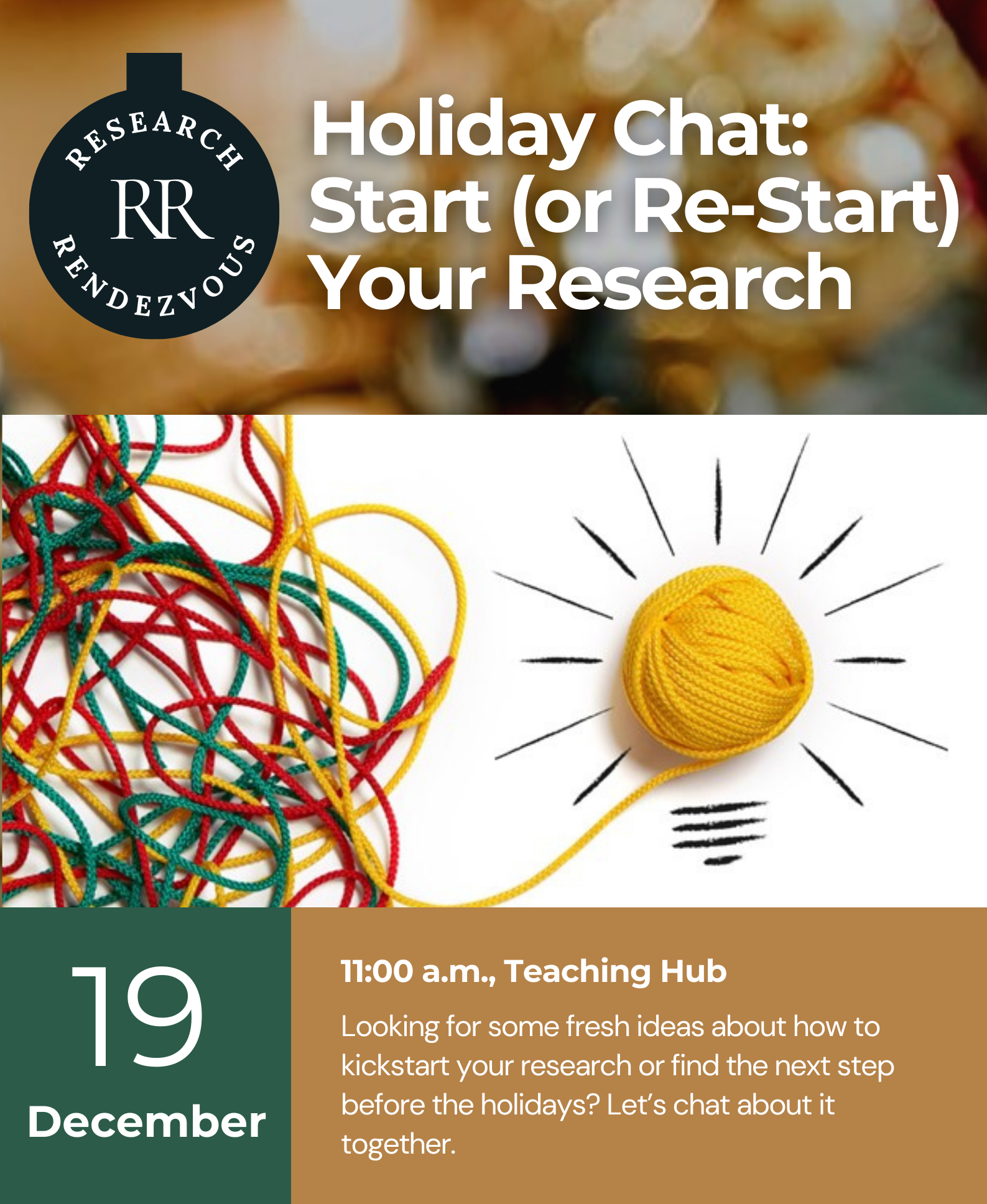 Holiday Chat: Start or Re-Start Your Research, December 19, 11:00 a.m., Teaching Hub