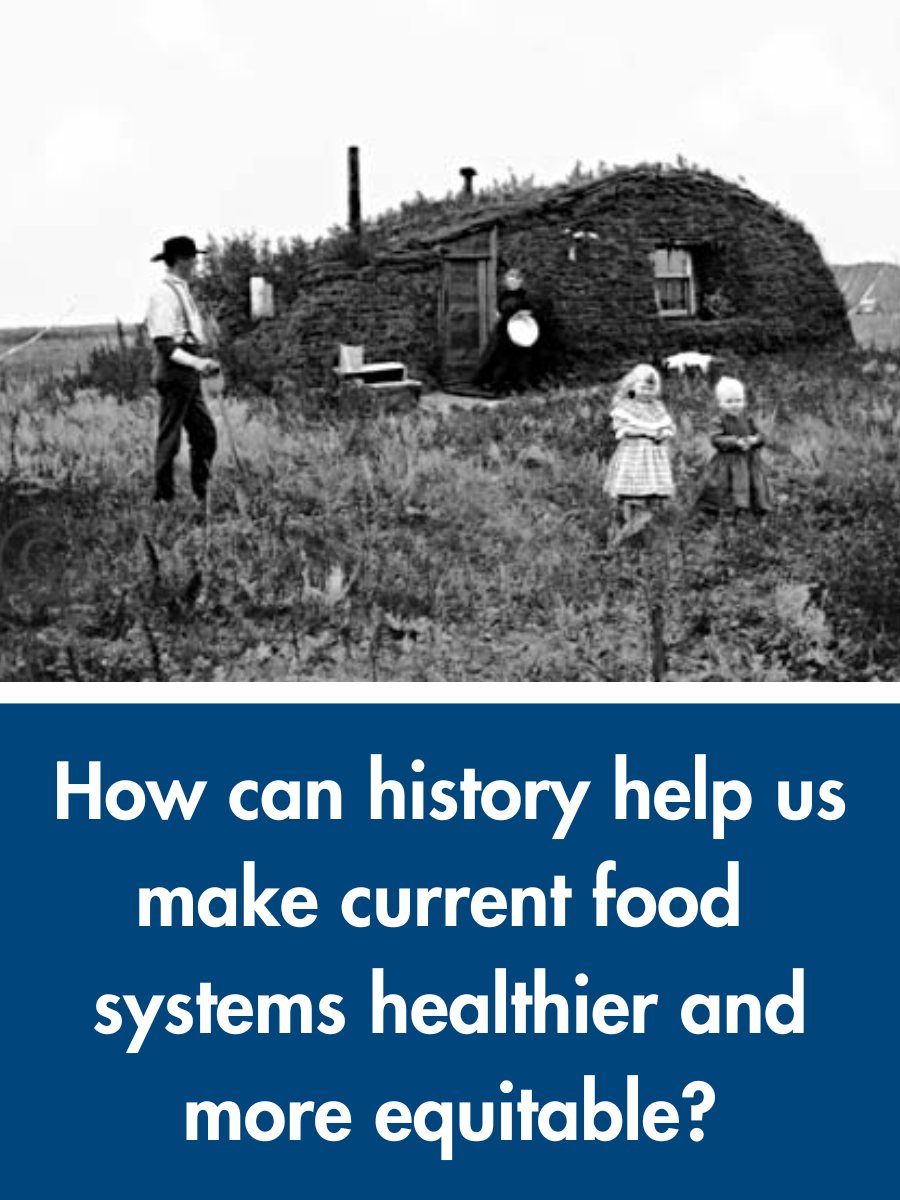 How can history help us make current food systems healthier and more equitable?