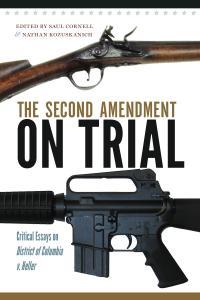 The Second Amendment on Trial cover