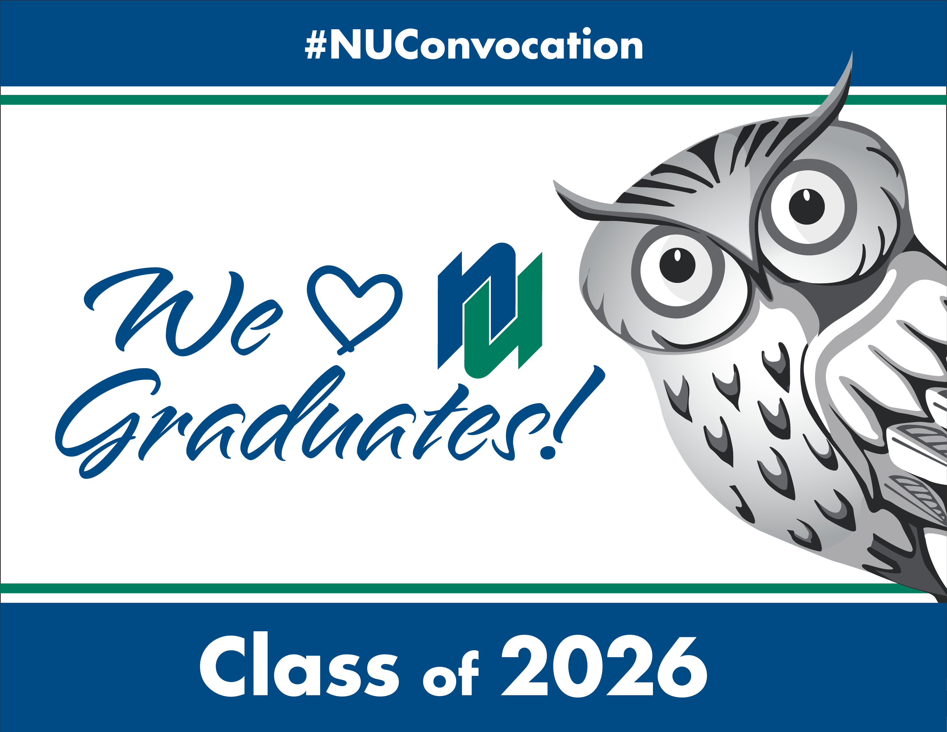 A sign that reads "Class of 2026 We Heart Graduates #NUConvocation" with Nipissing University Owl