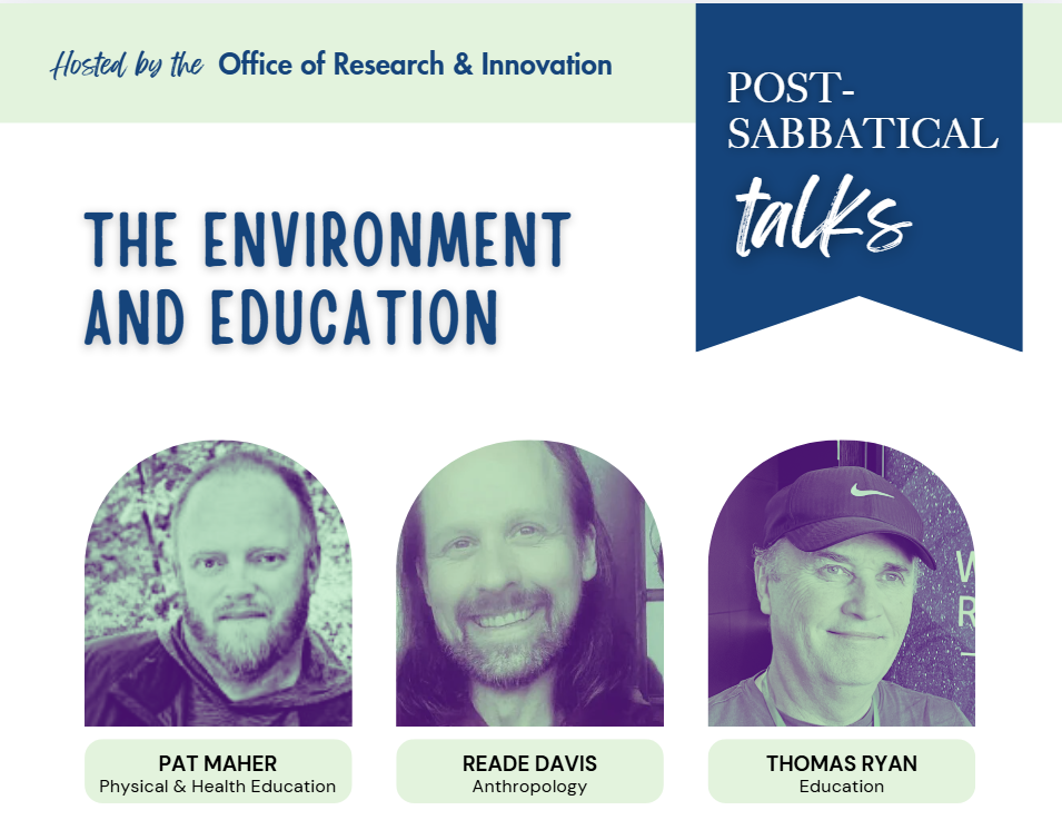 Post-Sabbatical Talks: Environment and the Social Sciences & Humanities, with Reade Davis, Pat Maher, and Thomas Ryan