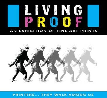 Living Proof: An Exhibition of Fine Art Prints poster