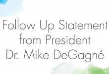 Follow Up Statement From President Dr. Mike DeGagné