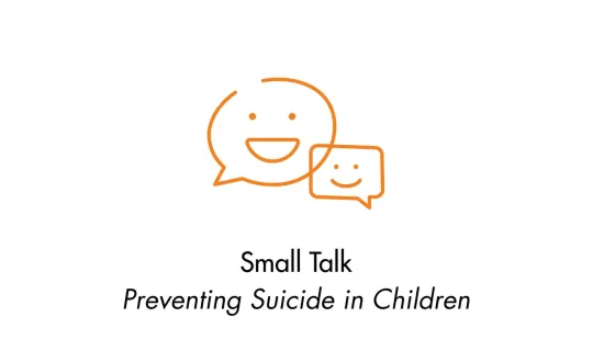 Small Talk: Preventing Suicide in Children Logo