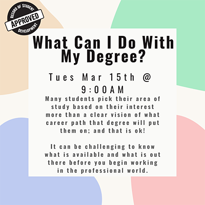 What Can I Do With My Degree? Mar. 15
