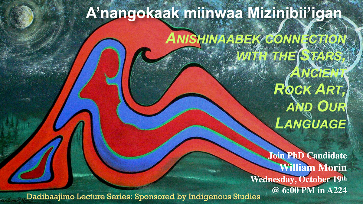 A'nangokaak miinwaa Mizinibii'igan: Anishinaabek Connection with the Stars, Ancient Rock Art, and Our Language